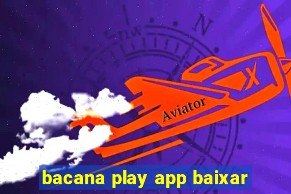 bacana play app baixar